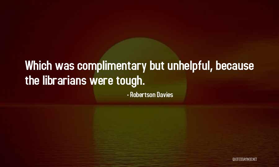 Arknights Shaw Quotes By Robertson Davies Arknights Shaw Quotes By Robertson Davies