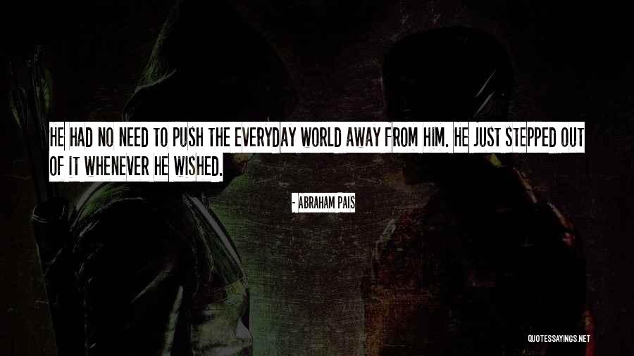 Arkta Reponen Quotes By Abraham Pais Arkta Reponen Quotes By Abraham Pais