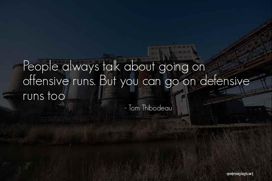 Arkwell Kathy Quotes By Tom Thibodeau Arkwell Kathy Quotes By Tom Thibodeau