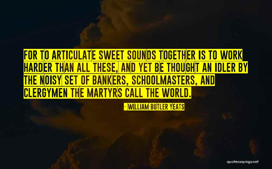 Arlander Keys Quotes By William Butler Yeats Arlander Keys Quotes By William Butler Yeats