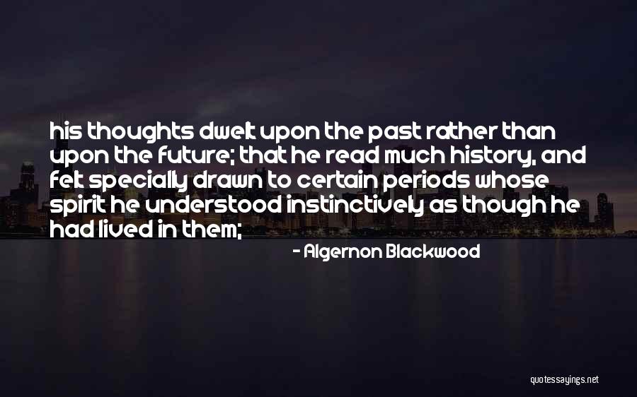 Arlanders Quotes By Algernon Blackwood Arlanders Quotes By Algernon Blackwood