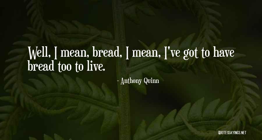Arlane Dirty Quotes By Anthony Quinn Arlane Dirty Quotes By Anthony Quinn