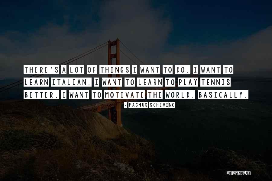 Arleen Hurtado Quotes By Magnus Scheving Arleen Hurtado Quotes By Magnus Scheving