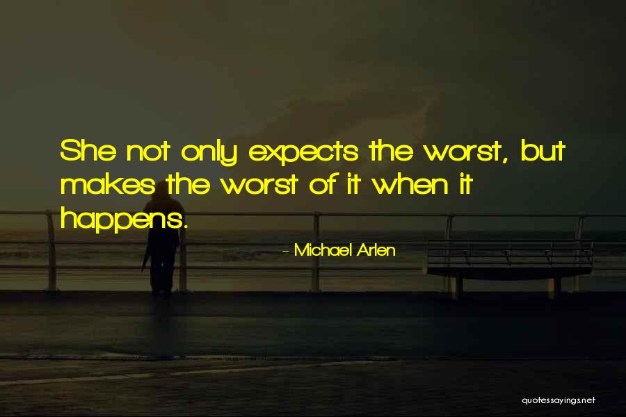 Arlen Quotes By Michael Arlen