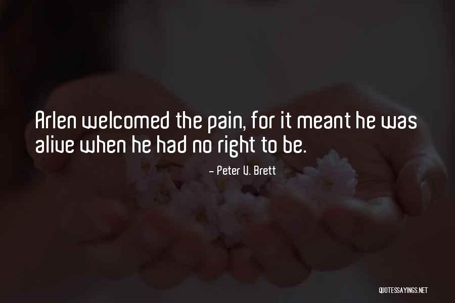 Arlen Quotes By Peter V. Brett Arlen Quotes By Peter V. Brett