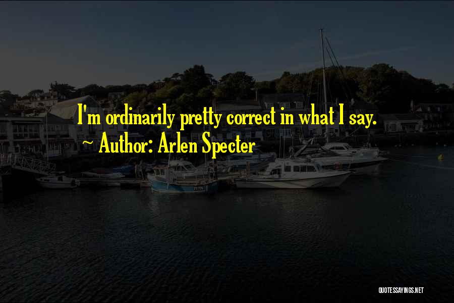 Arlen Specter Quotes 499641