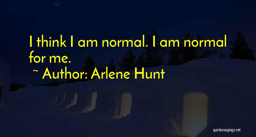 Arlene Hunt Quotes 2164828