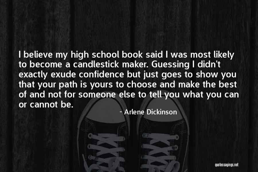 Arlene Quotes By Arlene Dickinson Arlene Quotes By Arlene Dickinson