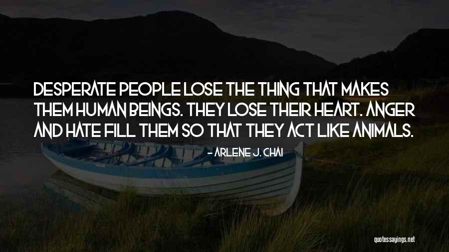 Arlene Quotes By Arlene J. Chai Arlene Quotes By Arlene J. Chai