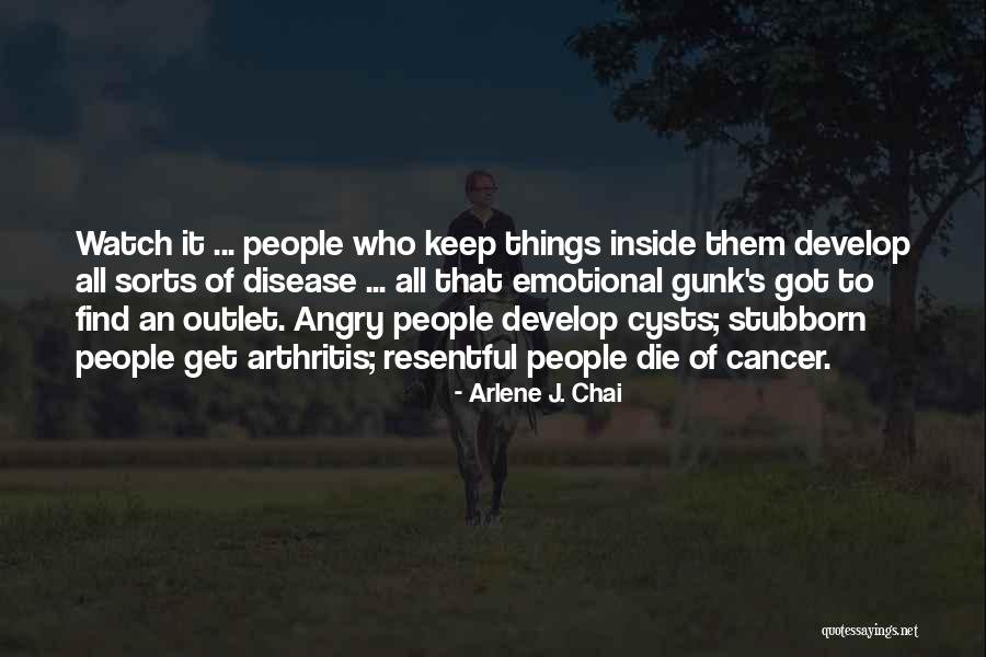 Arlene Quotes By Arlene J. Chai Arlene Quotes By Arlene J. Chai