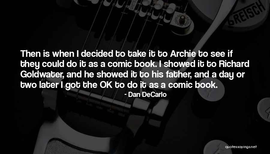 Arlenson Quotes By Dan DeCarlo Arlenson Quotes By Dan DeCarlo