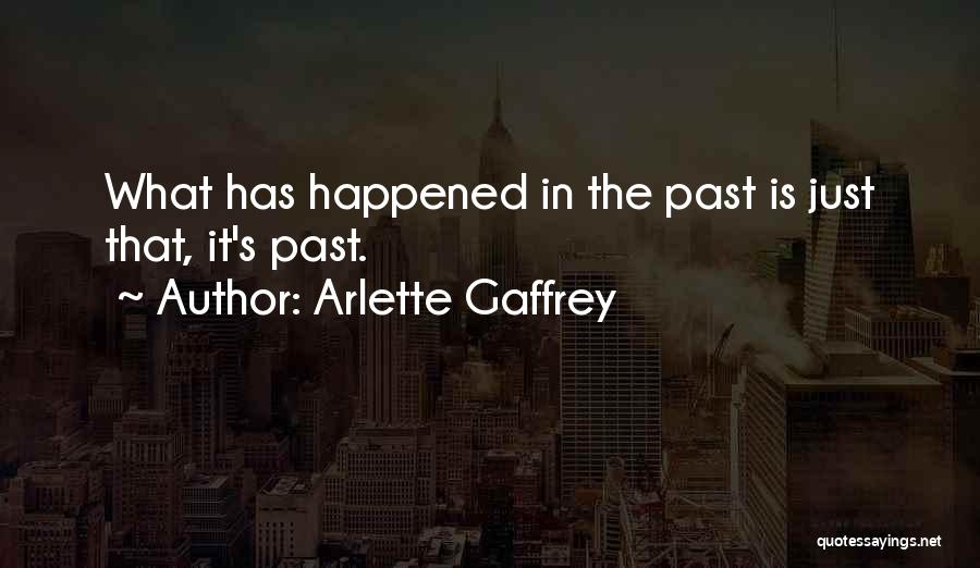 Arlette Gaffrey Quotes 475461