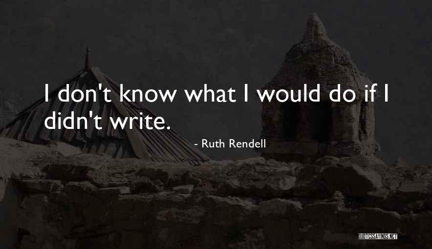 Arlewo Quotes By Ruth Rendell Arlewo Quotes By Ruth Rendell