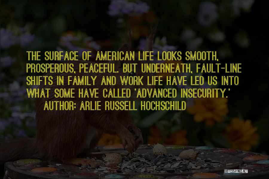 Arlie Hochschild Quotes By Arlie Russell Hochschild