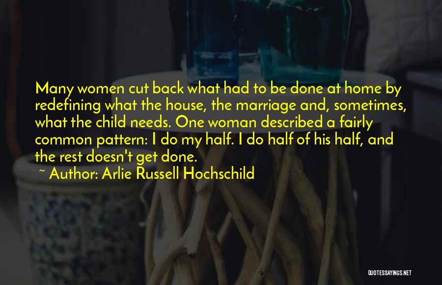 Arlie Hochschild Quotes By Arlie Russell Hochschild