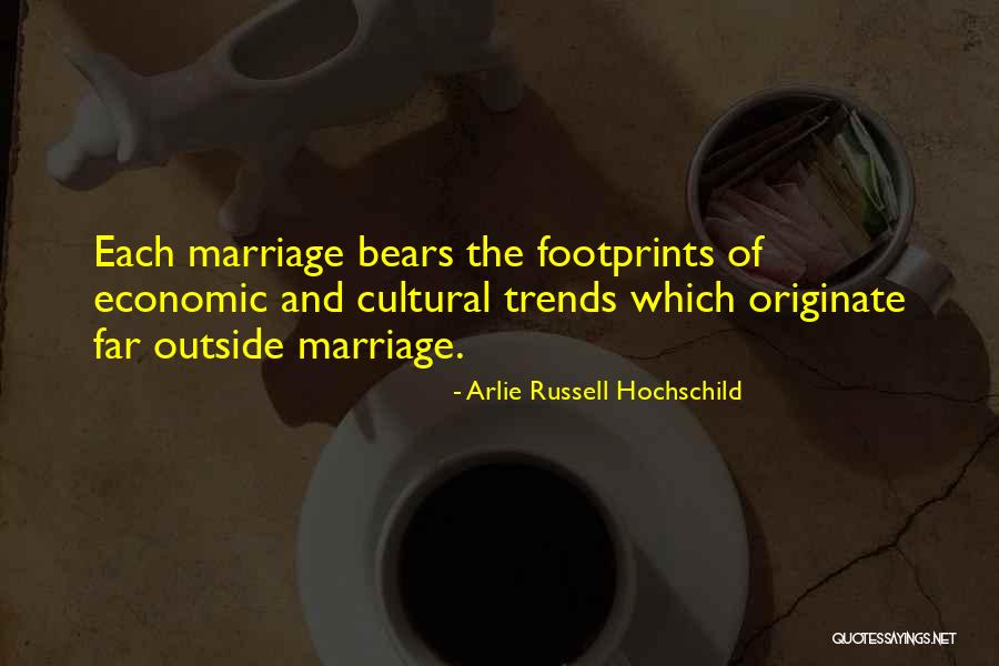 Arlie Hochschild Quotes By Arlie Russell Hochschild