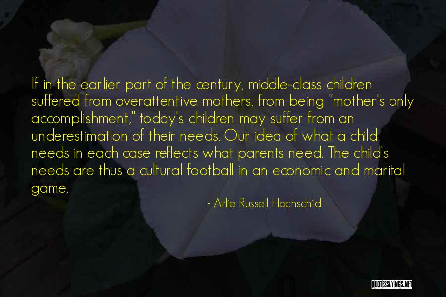 Arlie Hochschild Quotes By Arlie Russell Hochschild