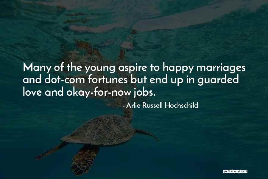 Arlie Hochschild Quotes By Arlie Russell Hochschild