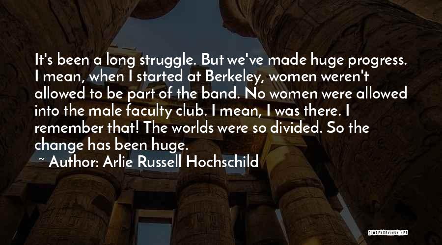 Arlie Hochschild Quotes By Arlie Russell Hochschild