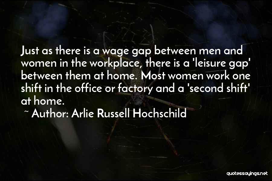 Arlie Hochschild The Second Shift Quotes By Arlie Russell Hochschild