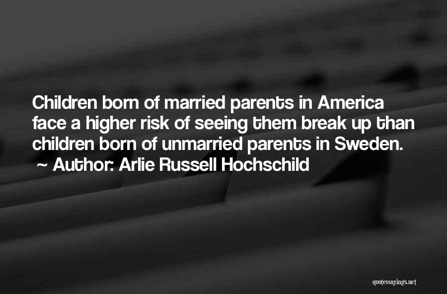 Arlie Russell Hochschild Quotes 1131600