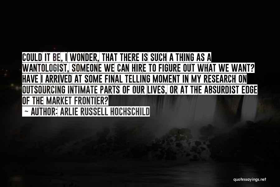 Arlie Russell Hochschild Quotes 1620204
