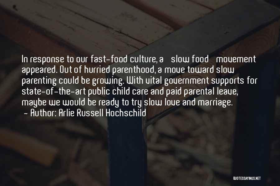 Arlie Russell Hochschild Quotes 546390