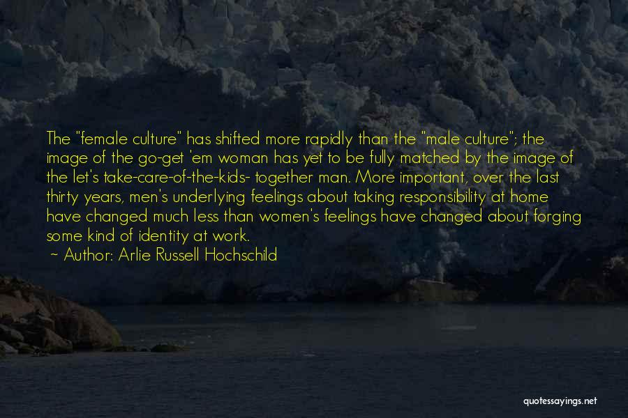 Arlie Russell Hochschild Quotes 758815