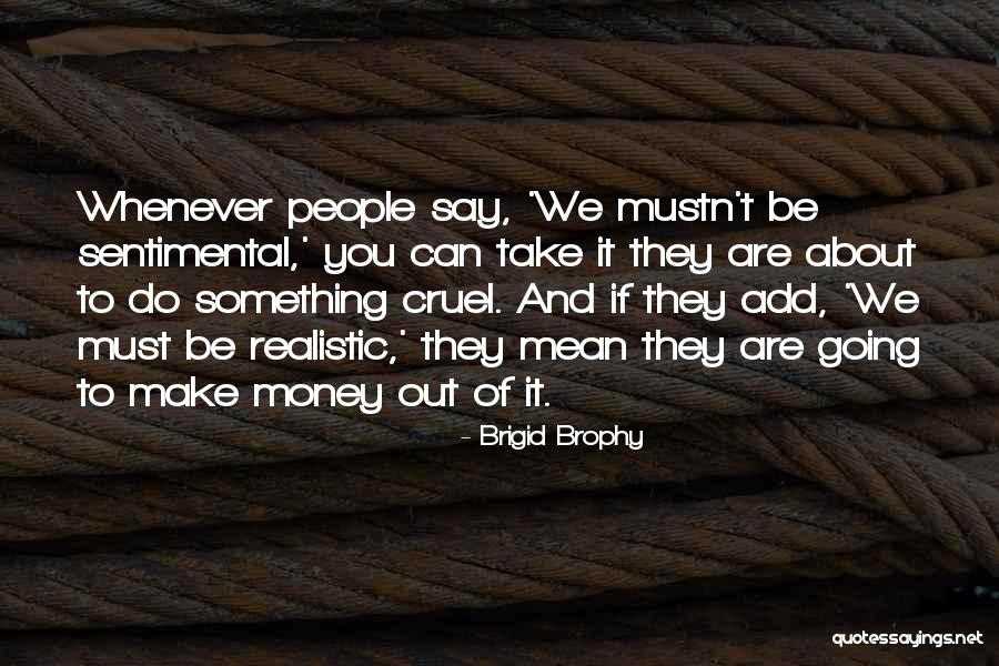 Arlina Permanasari Quotes By Brigid Brophy Arlina Permanasari Quotes By Brigid Brophy