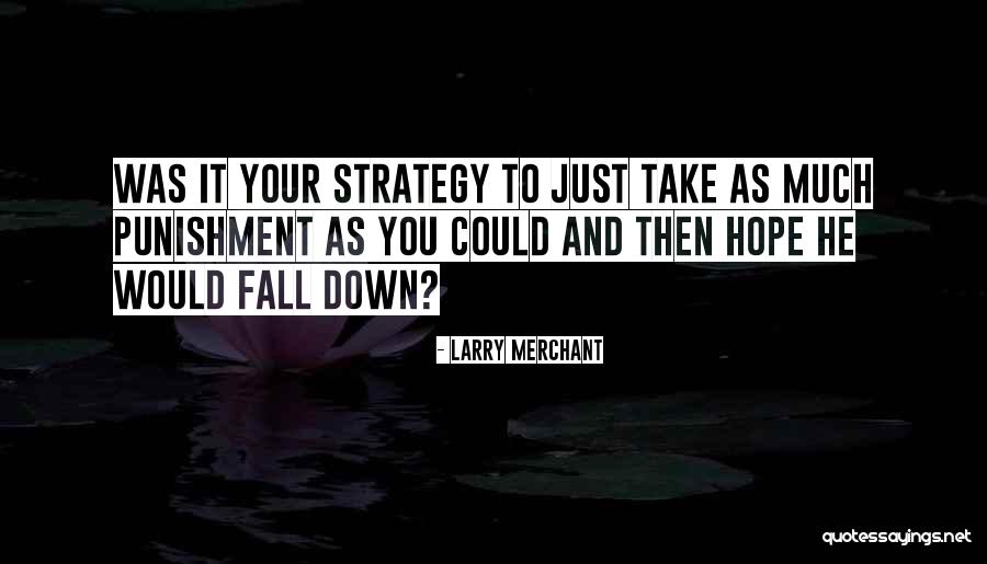 Arlina Permanasari Quotes By Larry Merchant Arlina Permanasari Quotes By Larry Merchant