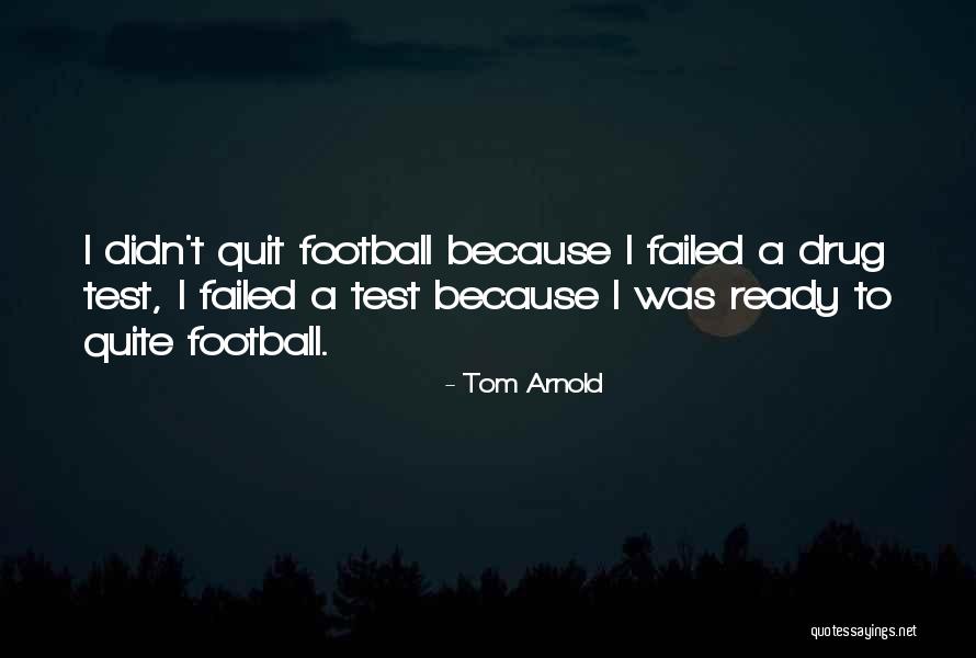 Arliss Loveless Quotes By Tom Arnold Arliss Loveless Quotes By Tom Arnold
