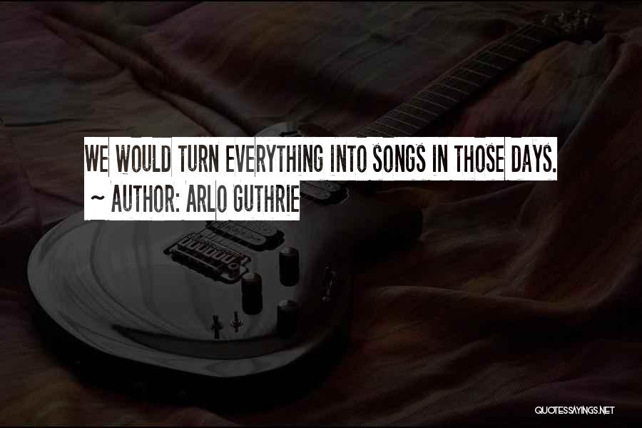 Arlo Guthrie Quotes 1194026