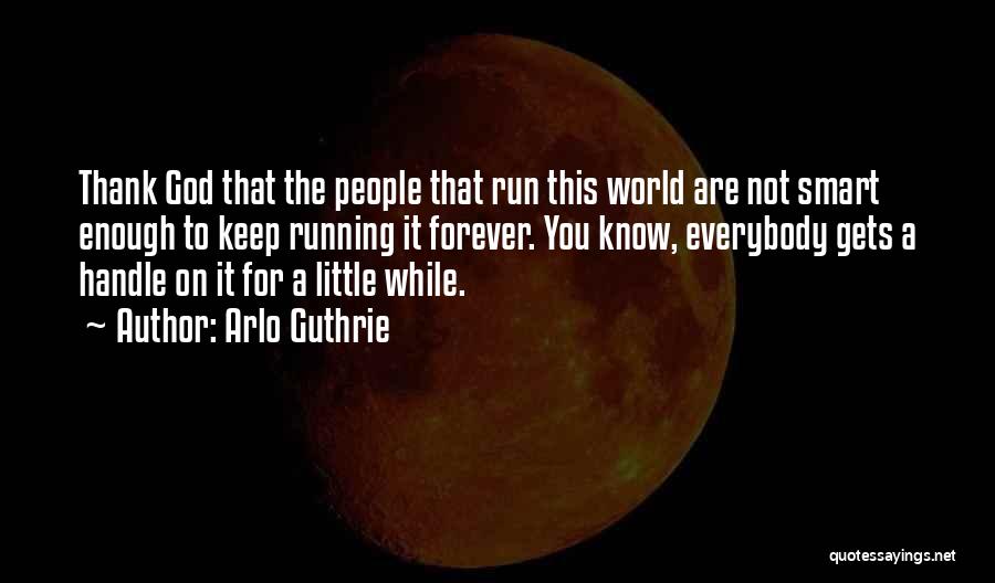 Arlo Guthrie Quotes 1794394