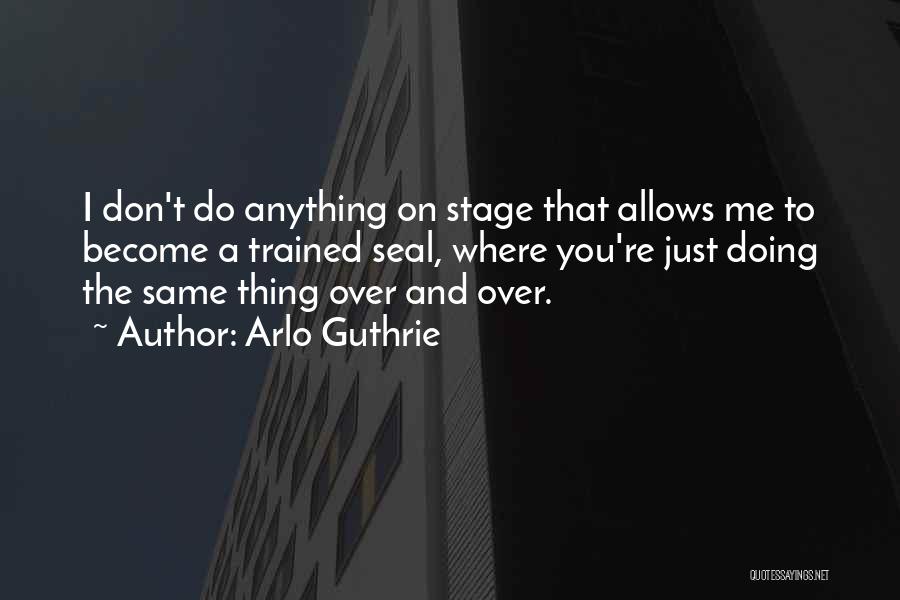 Arlo Guthrie Quotes 2128642