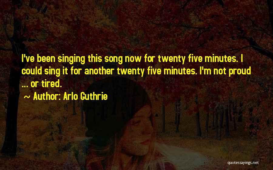 Arlo Guthrie Quotes 670781