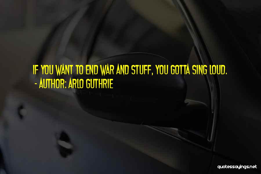 Arlo Guthrie Quotes 902155