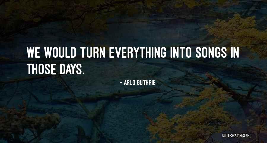 Arlo Quotes By Arlo Guthrie Arlo Quotes By Arlo Guthrie