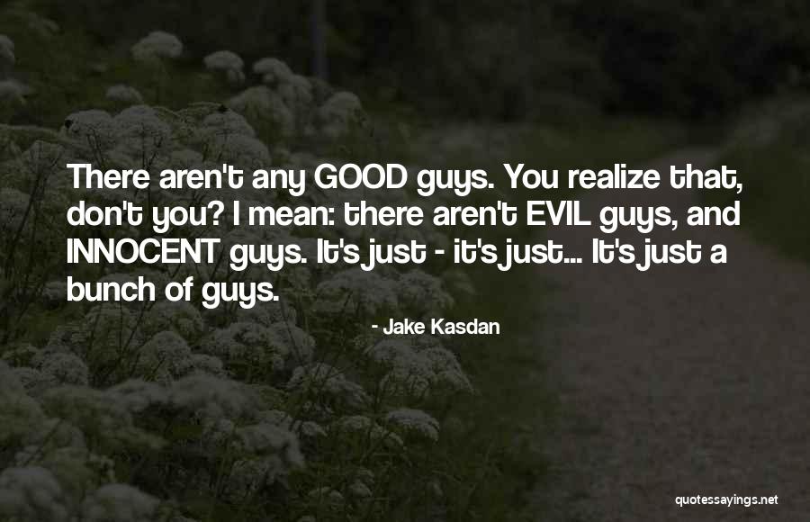 Arlo Quotes By Jake Kasdan Arlo Quotes By Jake Kasdan