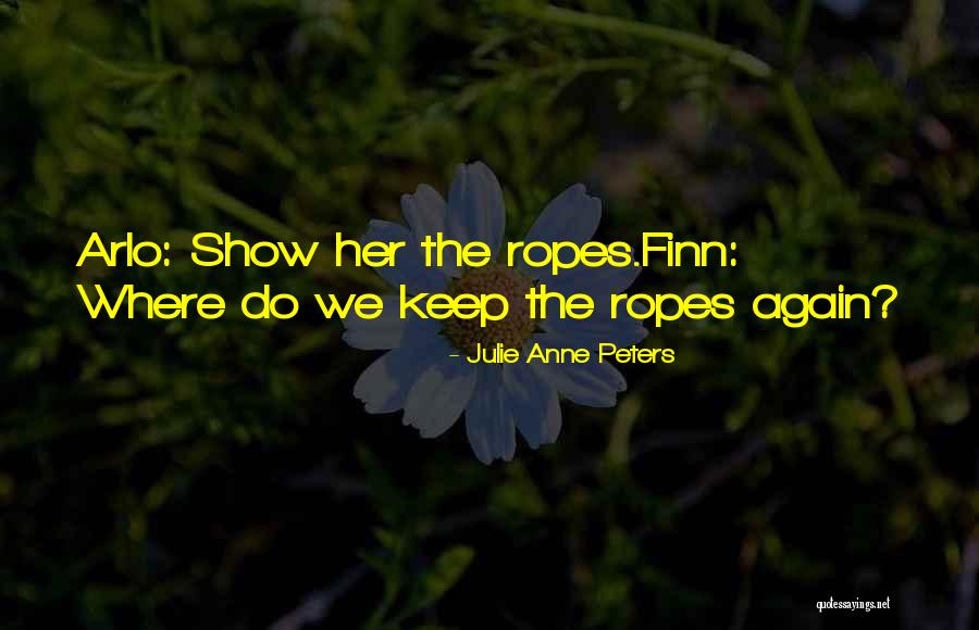 Arlo Quotes By Julie Anne Peters Arlo Quotes By Julie Anne Peters