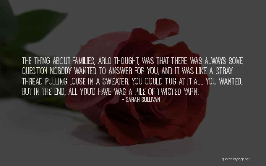 Arlo Quotes By Sarah Sullivan Arlo Quotes By Sarah Sullivan