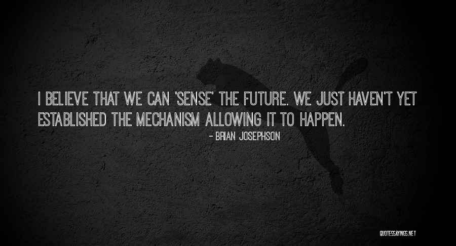 Arlow Quotes By Brian Josephson Arlow Quotes By Brian Josephson