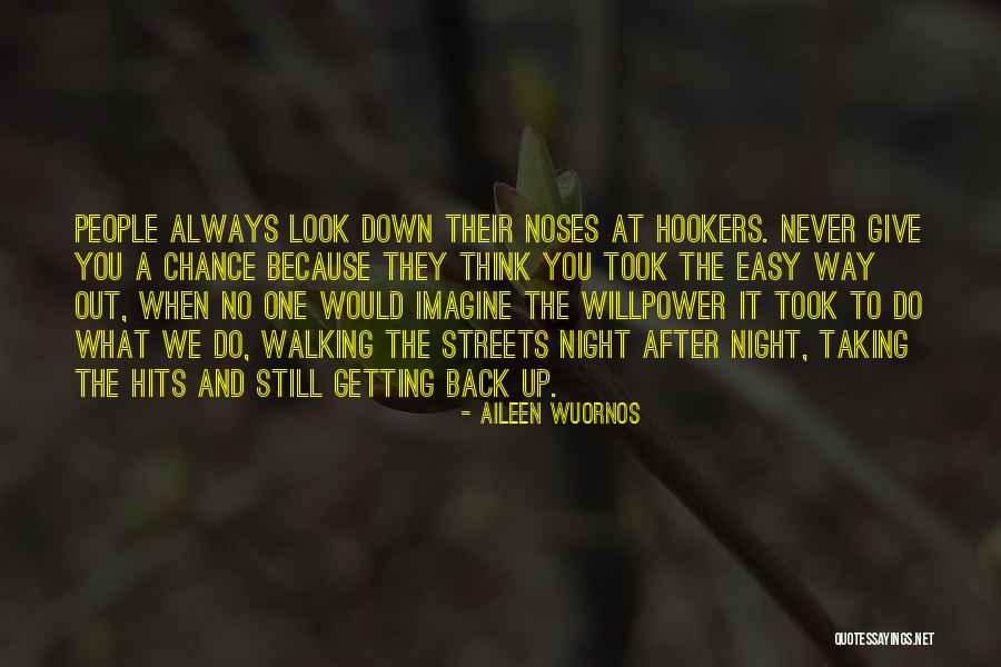 Arlowe Cameras Quotes By Aileen Wuornos Arlowe Cameras Quotes By Aileen Wuornos