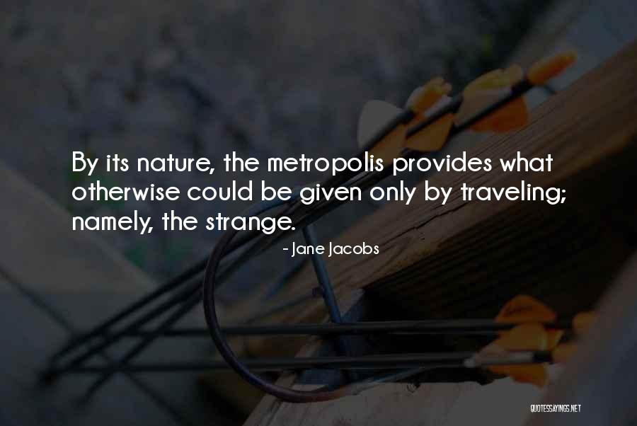 Arlowe Eugene Quotes By Jane Jacobs Arlowe Eugene Quotes By Jane Jacobs