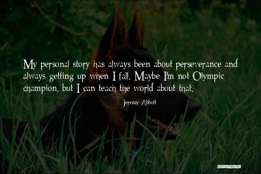 Arly Lariviere Quotes By Jeremy Abbott Arly Lariviere Quotes By Jeremy Abbott