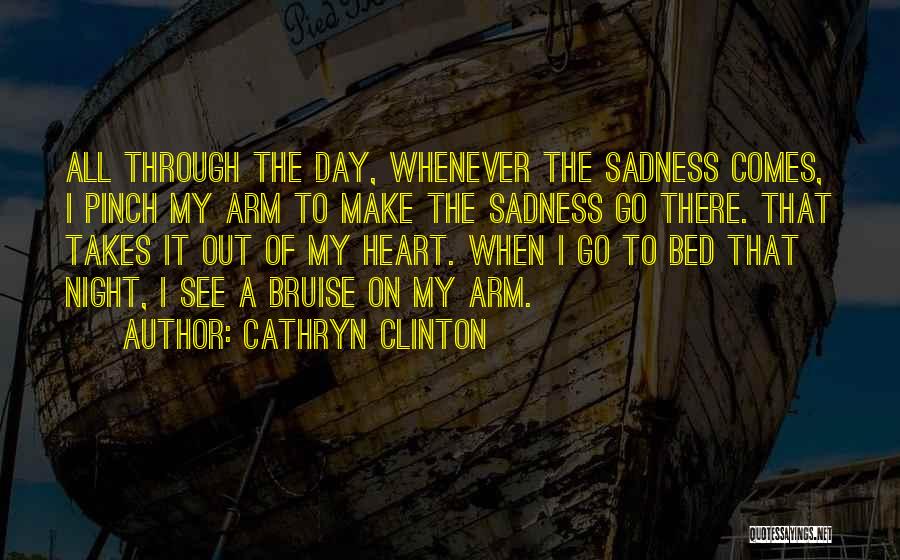 Arm Day Quotes By Cathryn Clinton