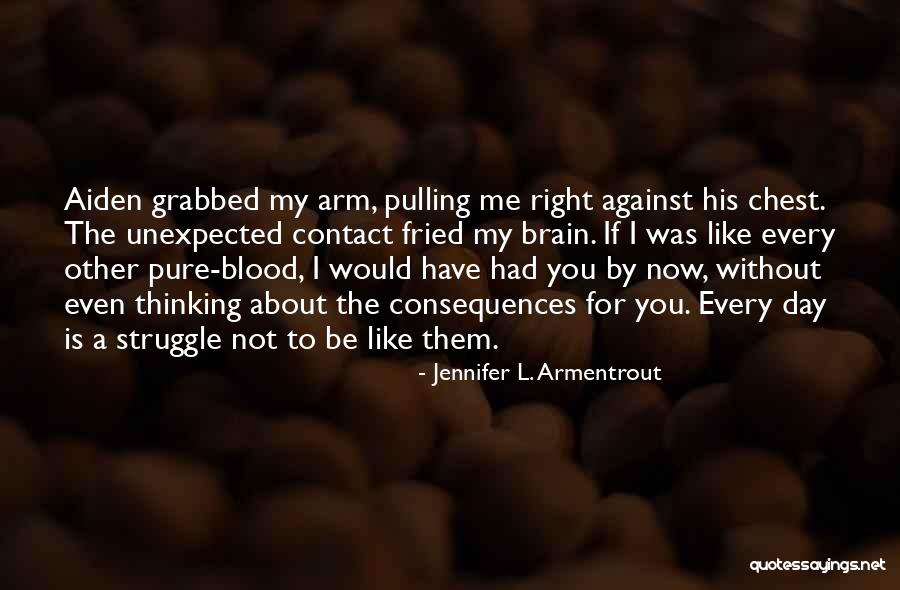 Arm Day Quotes By Jennifer L. Armentrout Arm Day Quotes By Jennifer L. Armentrout