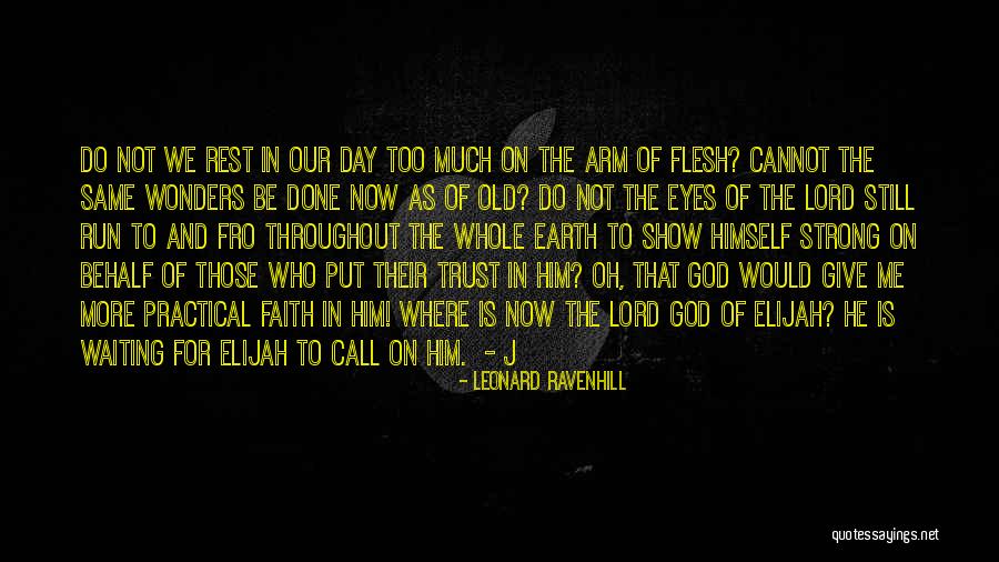 Arm Day Quotes By Leonard Ravenhill Arm Day Quotes By Leonard Ravenhill