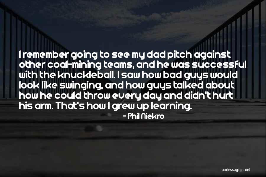 Arm Day Quotes By Phil Niekro Arm Day Quotes By Phil Niekro