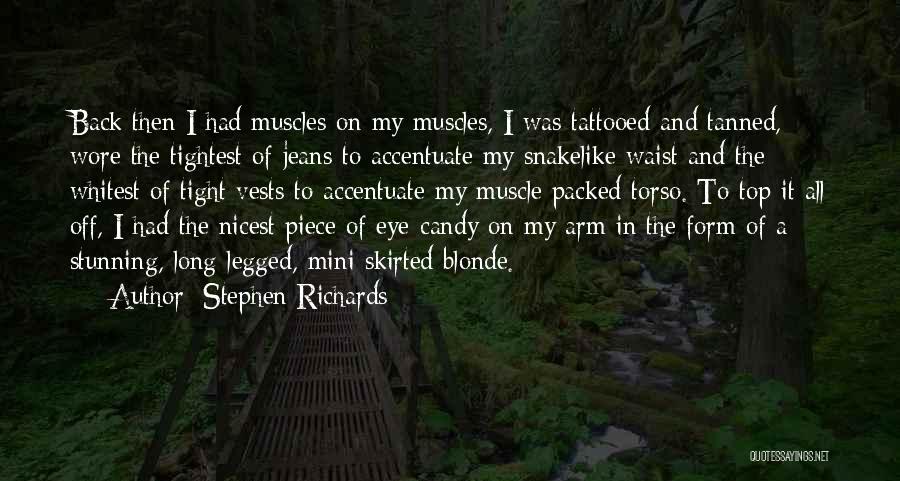 Arm Muscle Quotes By Stephen Richards