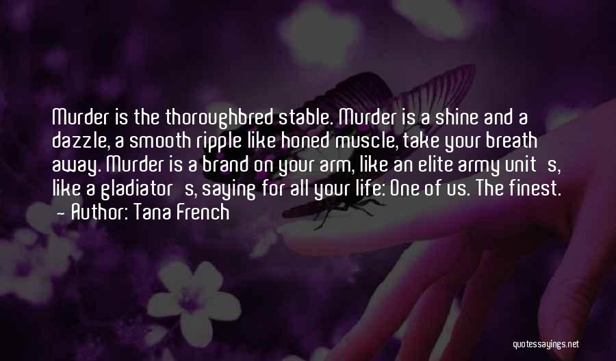 Arm Muscle Quotes By Tana French